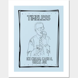 timeless - ice cream, cash & uncle joe Posters and Art